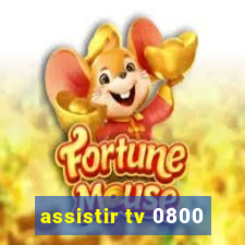 assistir tv 0800